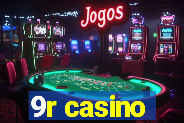 9r casino